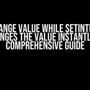 onChange Value While SetInterval Changes The Value Instantly: A Comprehensive Guide